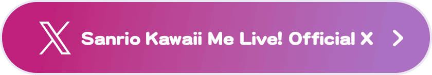 Sanrio Kawaii Me Live! Official X