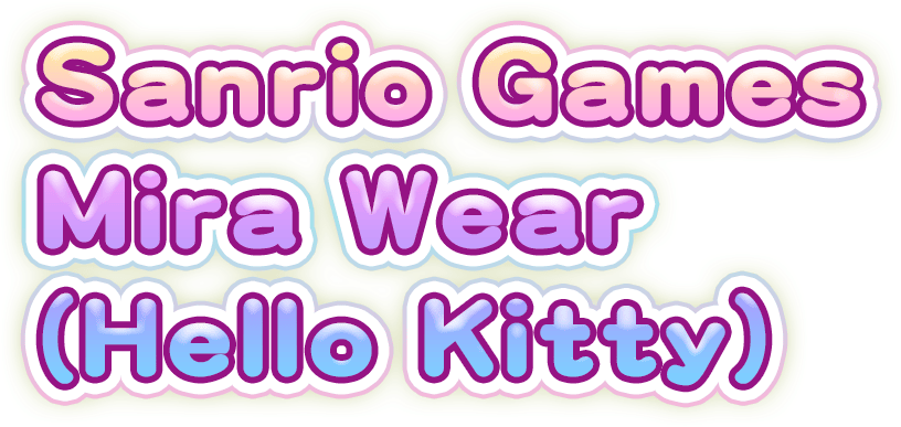 Sanrio Games Mira Wear (Hello Kitty)