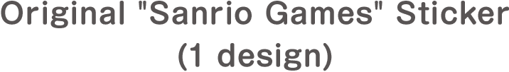 Original "Sanrio Games" Sticker (1 design)